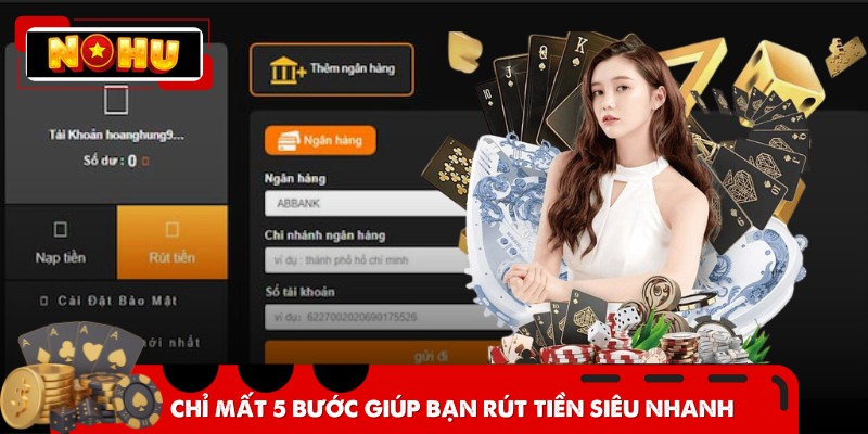Chỉ mất 5 bước giúp bạn rút tiền siêu nhanh